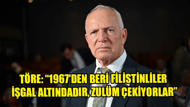 Töre: Medeni dediğimiz ülkeler seyirci kalıyor